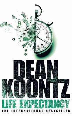 Life Expectancy Dean KoontzIn the dazzling new thriller from the master of dark suspense, the hand of fate reaches out to touch an ordinary man with greatness. So long as he is ready. So long as he is, above all, afraid.Jimmy Tock comes into the world on