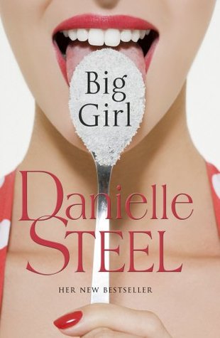 Big Girl Danielle SteelTwo sisters, two very different lives...Victoria - a chubby little girl with blond hair, blue eyes and ordinary looks - has spent her whole life being second best to her perfect younger sister Gracie, being told that she is a disapp