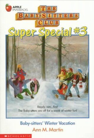 Baby-Sitters' Winter Vacation (The Baby-Sitters Club Super Special #3) Ann M MartinWho would believe it--the Baby-sitters have won the lottery! And with their winning money, the girls are all going with Dawn to. . .California!What adventures they have. Je