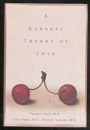 A General Theory of Love Thomas Lewis, MD, Fari Amini, MD and Richard Lannon, MDThis original and lucid account of the complexities of love and its essential role in human well-being draws on the latest scientific research. Three eminent psychiatrists tac
