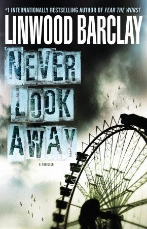 Never Look Away Linwood Barclayn this tense, mesmerizing thriller by Linwood Barclay, critically acclaimed author of Fear the Worst and Too Close to Home, a man’s life unravels around him when the unthinkable strikes.A warm summer Saturday. An amusement p