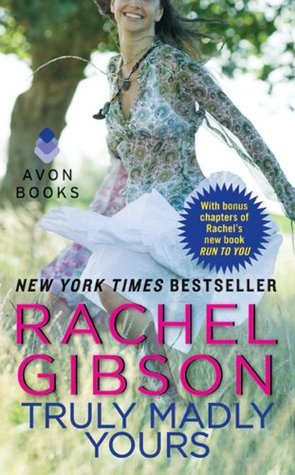 Truly Madly Yours (Truly, Idaho #1) Rachel GibsonA brand new version of the Rachel Gibson classic, Truly Madly Yours, new and old readers alike!Where there’s a will… When pretty hairdresser Delaney Shaw returned home to Truly, Idaho, for the reading of he