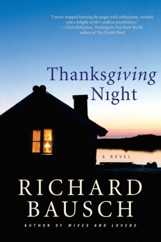 Thanksgiving Night Richard BauschWill Butterfield can't believe it. His 75–year–old mother, Holly, is drunk and threatening to jump off the roof. Again.Holly and Fiona, another elderly relative, won't stop tormenting Will and his wife Elizabeth with their