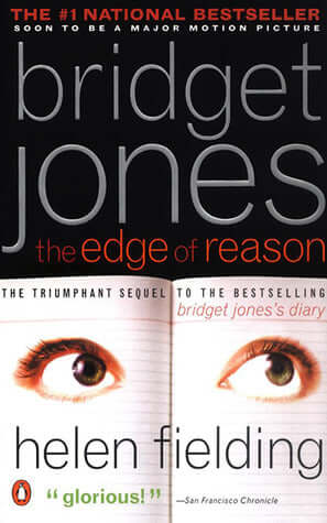 Bridget Jones: The Edge of Reason (Bridget Jones #2) Helen FieldingLurching from the cappuccino bars of Notting Hill to the blissed-out shores of Thailand, Bridget Jones searches for The Truth in spite of pathetically unevolved men, insane dating theories