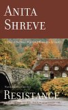 Resistance Anita ShreveIn a Nazi-occupied Belgian village, Claire Daussois, the wife of a resistance worker, shelters a wounded American bomber pilot in a secret attic hideaway. As she nurses him back to health, Claire is drawn into an affair that seems s