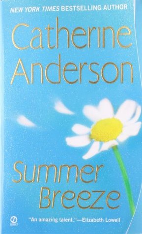 Summer Breeze (Coulters Historical #2) Catherine AndersonThe year is 1889, and Rachel Hollister hasn't set foot outside her house in five years. Ever since a savage attack left her family dead, she's cordoned herself off from the outside world, afraid to