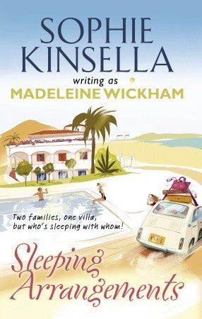 Sleeping Arrangements Sophie Kinsella writing as Madeleine WickhamAn early bestseller from the fabulous author of the Shopaholic series. Chloe needs a holiday. She's sick of making wedding dresses and her partner Philip has trouble at work. Her wealthy fr