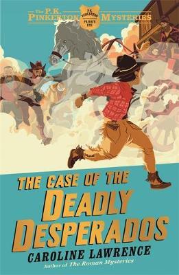 The Case of the Deadly Desperados (The P.K. Pinkerton Mysteries #1) Caroline LawrenceIntroducing P.K. Pinkerton, Master of DisguiseWhen twelve-year-old P.K. (Pinky) Pinkerton's foster parents are murdered by Whittlin' Walt and his gang of ruthless despera