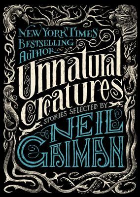 Unnatural Creatures Neil GaimanUnnatural Creatures is a collection of short stories about the fantastical things that exist only in our minds—collected and introduced by beloved New York Times bestselling author Neil Gaiman.The sixteen stories gathered by