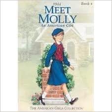 Meet Molly: An American Girl (American Girl: Molly #1) Meet Molly: An American Girl(American Girl: Molly #1)Valerie TrippFor Molly McIntire, life seems full of change. It's 1944 and the world is at war. Her father is far away caring for wounded soldiers.