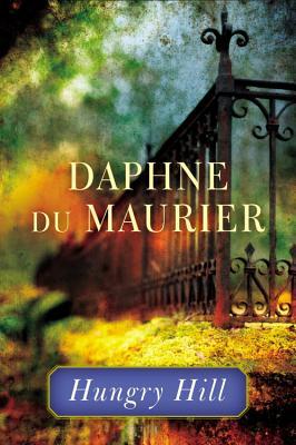 Hungry Hill Daphne du MaurierThe story of a deadly curse that afflicted an Irish family for a hundred years."I tell you your mine will be in ruins and your home destroyed and your children forgotten . . . but this hill will be standing still to confound y