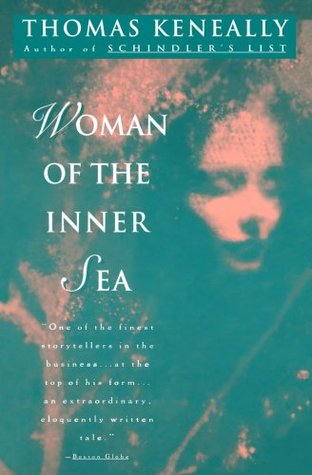 Woman of the Inner Sea Thomas KeneallyWhy would wealthy Kate Gaffney-Kozinsky flee her husband, lover, family, and society? What can she find by losing herself in the bleak Australian outback? The fascinating answers shape a novel that gives new definitio