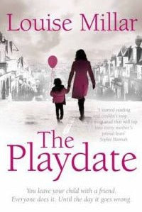 The Playdate Louise MillarYou leave your kids with a friend. Everyone does it. Until the day it goes wrong.Single mother Callie has come to rely heavily on her best friend Suzy. But Callie suspects Suzy's life isn't as simple as it seems. It's time she pu