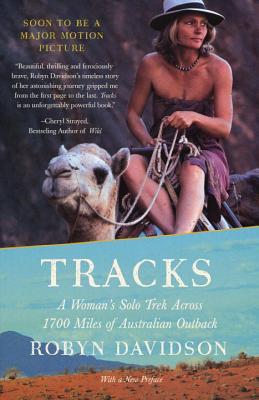 Tracks: A Woman's Solo Trek Across 1700 Miles of Australian Outback Robyn DavidonNOW A MAJOR MOTION PICTURERobyn Davidson's opens the memoir of her perilous journey across 1,700 miles of hostile Australian desert to the sea with only four camels and a dog