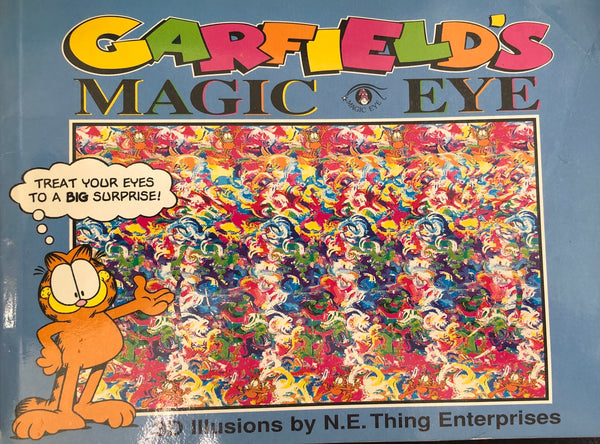 Garfield's Magic Eye: Treat Your Eyes to a Big Surprise 3D Illustrations by NE Thing EnterprisesWow! Garfield Goes 3D!Garfield fans will howl with delight as the world's most famous feline enters the third dimension (and a cat of Gerfield's proportions ne