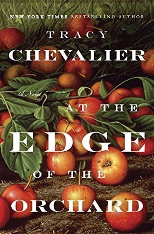 At the Edge of the Orchard Tracy ChevalierFrom internationally bestselling author Tracy Chevalier, a riveting drama of a pioneer family on the American frontier1838: James and Sadie Goodenough have settled where their wagon got stuck - in the muddy, stagn