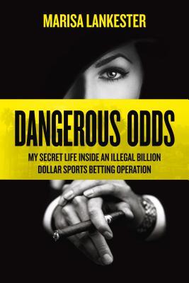 Dangerous Odds: My Secret Life Inside an Illegal Billion Dollar Sports Betting Marisa LankesterSoon to be a WARNER BROS. movie starring MARGOT ROBBIE (Wolf of Wall Street, Focus), produced by Film 360 (Game of Thrones).DANGEROUS ODDS - a True Crime Thrill