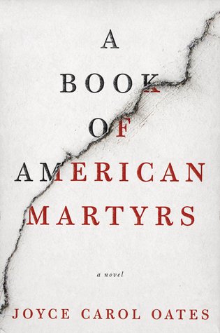 A Book of American Martyrs Joyce Carol OatesA powerfully resonant and provocative novel from American master and New York Times bestselling author Joyce Carol Oates. In this striking, enormously affecting novel, Joyce Carol Oates tells the story of two ve