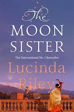 The Moon Sister (The Seven Sisters #5) Lucinda RileyFrom New York Times bestselling author Lucinda Riley, The Moon Sister transports you to the grandeur of the remote Scottish Highlands and the gypsy caves of Granada, just as Spain descends into civil war