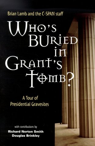 Who's Buried In Grant's Tomb? A Tour Of Presidential Gravesites - Eva's Used Books