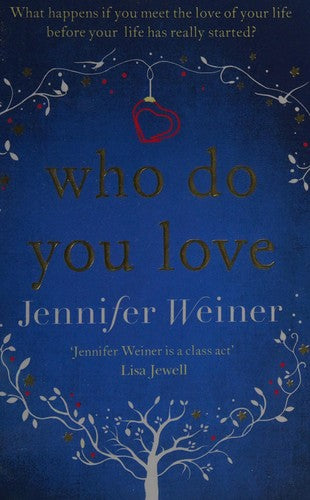 Who Do You Love Jennifer WeinerRachel Blum and Andy Landis are eight years old when they meet late one night in an ER waiting room. Born with a congenital heart defect, Rachel is a veteran of hospitals, and she's intrigued by the boy who shows up all alon