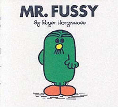 Mr Fussy (Mr. Men #21) Roger Hargreaves Mr. Fussy is the most persnickety person in all of Mr. Men land: He even dusts his flowers and irons his shoelaces! So what will he do when Mr. Clumsy shows up for a visit? 36 pages First published January 1, 1976