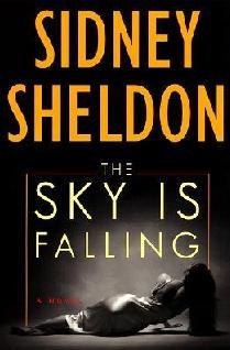 The Sky is Falling Sidney Sheldonf America had a royal family, the Taylor Winthrops would wear the crown. The popular, charismatic Winthrops have captured the imagination of the world with their public service, their enormous charity, and their glamorous