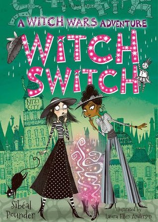 Witch Switch (Witch Wars #2) Sbeal PounderTiga Whicabim is settling in to the witchy, glitzy world of Ritzy City. Peggy is Top Witch, and Tiga is enjoying life at the Brews' house with Fluffanora. But when Fran the Fabulous Fairy visits Linden House and f