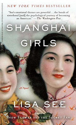 Shanghai Girls (Shanghai Girls #1) Lisa SeeA novel about two sisters who leave Shanghai to find new lives in 1930s Los Angeles. May and Pearl, two sisters living in Shanghai in the mid-1930s, are beautiful, sophisticated, and well-educated, but their fami
