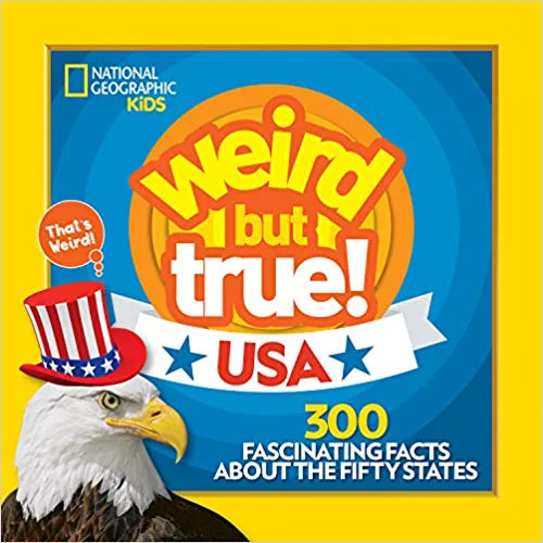 National Geographic Kids: Weird but True! 300 Outrageous Facts National GeographicIt's weird. It's true. And now, it's red, white, and blue! Explore the wonderfully wacky side of the United States of America Weird But True! style.Calling all patriots! Get