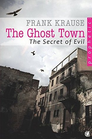 The Ghost Town: The Secret of Evil Frank Krause