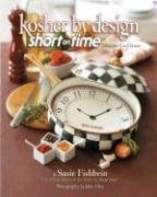 Kosher by Design: Short on Time: Fabulous Food Faster Susie Fishbein From Susie Fishbein, author of the most popular kosher cookbook series ever, comes a tantalizing new volume tailored for the time constrained cook in all of us! Featuring the high qualit