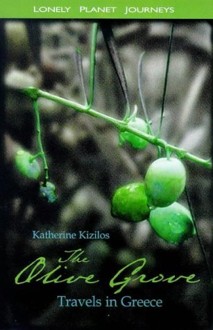 The Olive Grove Katherine KizilosKatherine Kizilos travels to fabled islands, troubled border zones and her family's village deep in the mountains, vividly evoking breathtaking landscapes, generous people and passionate politics.