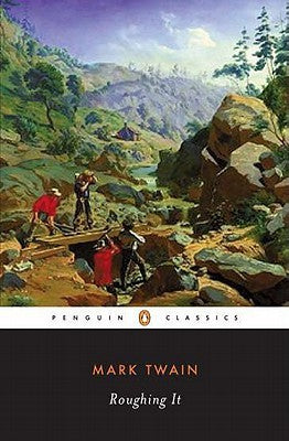 Roughing It Mark Twainn 1861, young Mark Twain found himself adrift as a tenderfoot in the Wild West, and Roughing It is his hilarious record of his travels come to life with his inimitable mixture of reporting, social satire, and rollicking tall tales.