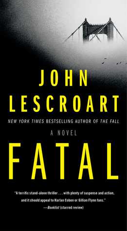 Fatal John LescroartFrom New York Times bestselling author John Lescroart comes a riveting novel about the unexpected, shattering, and lethal consequences of a one-night stand on a seemingly happily married couple that will “appeal to Harlan Coben or Gill