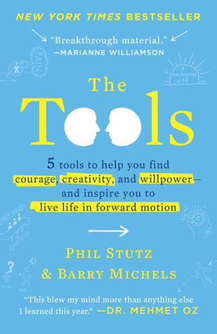 The Tools Phil Stutz and Barry MichelsThe Tools: 5 Tools to Help You Find Courage, Creativity, and Willpower--and Inspire You to Live Life in Forward Motion“This blew my mind more than anything else I’ve learned this year.”—Dr. Mehmet Oz“Breakthrough mate