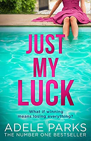 Just My Luck Adele ParksIt’s the stuff dreams are made of – a lottery win so big, it changes everything.For fifteen years, Lexi and Jake have played the same six numbers with their friends, the Pearsons and the Heathcotes. Over dinner parties, fish & chip