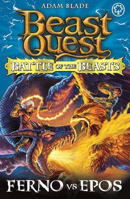 Ferno vs Epos (Beast Quest: Battle of the Beasts #1) Adam Blade Fight the Beasts, Fear the Magic! Danger stirs in the land of Avantia. Max, son of Evil Wizard Malvel, has stolen the magical Golden Gauntlet. Using its power he plans to force the Good Beast