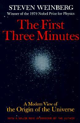 The First Three Minutes: A Modern View of the Origin of the Universe Steven WeinbergA Nobel Prize-winning physicist explains what happened at the very beginning of the universe, and how we know, in this popular science classic.Our universe has been growin