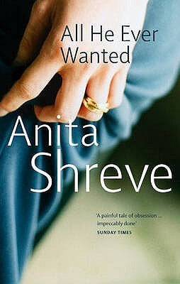 All He Ever Wanted Anita ShreveIt is a fire in a New Hampshire hotel that brings Nicholas Van Tassel and Etna Bliss together - two strangers grateful to have escaped the burning building with their lives. Many years later he recounts their courtship and t