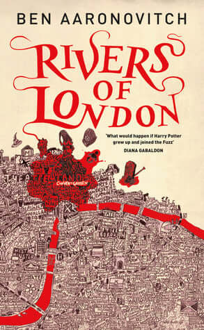 (Rivers of London #1) Ben Aaronovitch(Rivers of London #1)Probationary Constable Peter Grant dreams of being a detective in London’s Metropolitan Police. Too bad his superior plans to assign him to the Case Progression Unit, where the biggest threat he’ll