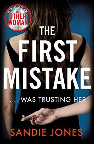 The First Mistake Sandie JonesAn addictively readable new domestic suspense about a wife, her husband, and the woman who is supposedly her best friend.THE WIFE: For Alice, life has never been better. With her second husband, she has a successful business,