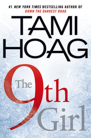 The 9th Girl (Kovac and Liska #4) Tami Hoag#1 New York Times bestselling author Tami Hoag brings back her fan-favorite Minneapolis investigators Sam Kovac and Nikki Liska in the haunting new thriller The 9th Girl."Kovac had seen more dead bodies than he c