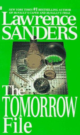 The Tomorrow File Lawrence SandersIn a nightmarish future where sex is planned but violence is random, a man and a woman are hunted as criminals for committing the unthinkable act of falling in love. By the author of McNally's Risk.First published January