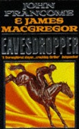 Eavesdropper John Francome and James MacgregorA titled gent gets murdered. And failing jockey James Thackeray wants to knowwhy. Galloping toward a cloud of blackmail and corruption, Thackeray seems tobe moving closer to his own sudden demise.Published 199