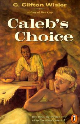 Caleb's Choice G Clifton WislerIn 1858 Texas, people are violently divided over a law that makes it a crime to help runaway slaves. Caleb isn?t sure how he feels. When an escaped slave saves his life, Caleb knows he has a debt to repay. But should he brea