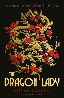The Dragon Lady Louisa TregerIn a period of civil unrest before the War of Liberation, a wealthy and influential couple leave Britain to make a new life in 1950s Rhodesia.From the glamorous Italian Riviera in the roaring twenties to the Art Deco glory of