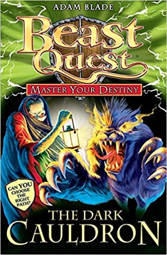 The Dark Cauldron (Beast Quest: Master Your Destiny #1) Adam Blade Be the hero in this exciting adventure! Join Tom and his companions on a brand new Beast Quest, where your decisions determine the outcome. Meet old favourites Ferno and Sepron, and do bat