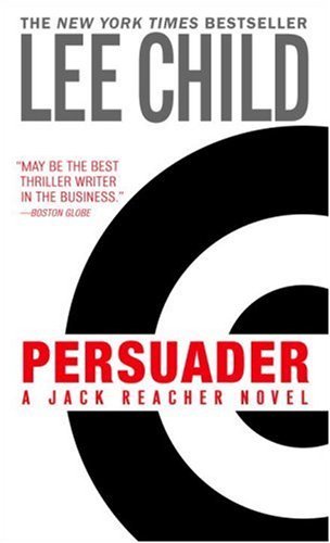 Persuader (Jack Reacher #7) Lee ChildJack Reacher.The ultimate loner.An elite ex-military cop who left the service years ago, he's moved from place to place...without family...without possessions...without commitments.And without fear. Which is good, beca