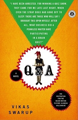 Q&A Vikas SwarupRam Mohammad Thomas has been arrested. Because how can a poor orphan who has never read a newspaper or gone to school correctly answer all twelve questions on the television game show Who Will Win a Billion?—unless he has cheated?As the st